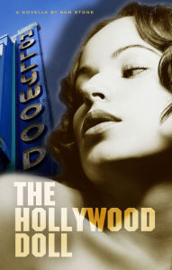 Title: The Hollywood Doll (pulp fiction in the tradition of raymond chandler and dashiell hammett), Author: Sam Stone