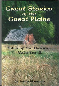Title: Great Stories of the Great Plains, Vol. 2, Author: Keith Norman