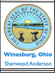 Title: Winesburg, Ohio, Author: Sherwood Anderson