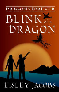 Title: Blink of a Dragon, Author: Eisley Jacobs