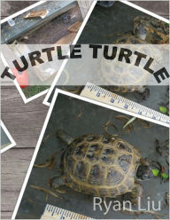 Title: Turtle Turtle, Author: Ryan Liu