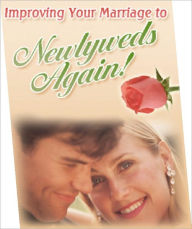 Title: Love & Romance eBook - Newly Wedding Again - Bring your marriage back to newlyweds again!, Author: Self Improvement