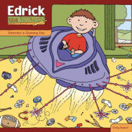 Title: Edrick the Inventor: Saturday is Cleaning Day, Author: Craig Kunce