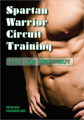 Spartan Warrior Circuit Training The 300 Workout By James Mchale Chohwora Udu Nook Book Ebook Barnes Noble
