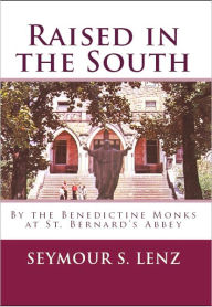 Title: Raised In The South, Author: Seymour Lenz