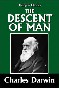 Title: The Descent of Man by Charles Darwin, Author: Charles Darwin