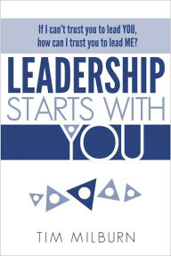 Title: Leadership Starts With You, Author: Tim Milburn