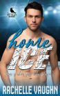 Home Ice (A Standalone Razors Ice Sweet Hockey Romance Novel)