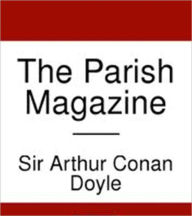 Title: The Parish Magazine, Author: Arthur Conan Doyle