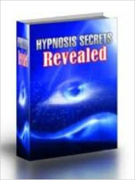 Title: Hypnosis Secrets Revealed, Author: Joye Bridal