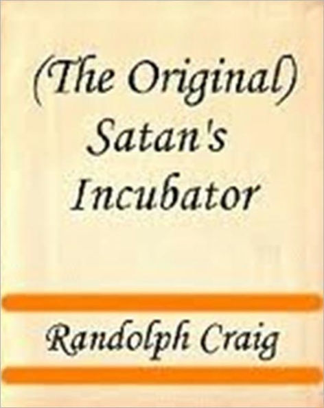 Satan's Incubator