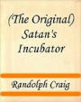 Satan's Incubator