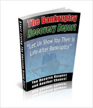 Title: Bankruptcy Recovery Guide - There Is Life After Bankruptcy!, Author: Irwing