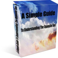 Title: A Simple Guide To Understanding The Opposite Sex., Author: Sandy Hall