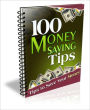 Tips To Save Your Money - 100 Money Saving Tips