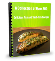 Title: A Collection of Over 200 Delicious Fish and Shell-Fish Recipes, Author: Sandy Hall