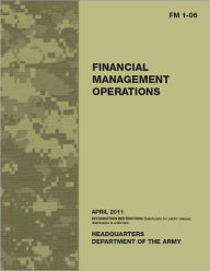 Title: Field Manual FM 1-06 Financial Management Operations April 2011, Author: United States Government US Army