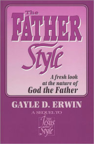 Title: The Father Style, Author: Gayle Erwin