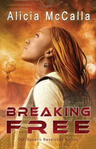 Title: Breaking Free, Author: Alicia McCalla