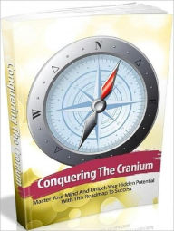 Title: Self Esteem eBook - Conquering The Cranium - There are no Limits!, Author: Study Guide