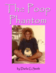 Title: The Poop Phantom, Author: Darla Smith