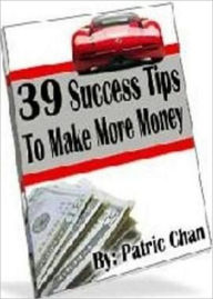 Title: Consumers eBook - 39 Success Tips To Make More Money - Ever needed a larger piggy bank?, Author: Self Improvement