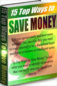 Title: Money eBook - 15 Top Ways to Save Money - Want to save money like theres no tomorow?, Author: Study Guide