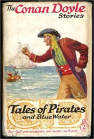 Title: Tales of Pirates and Blue Water, Author: Arthur Conan Doyle