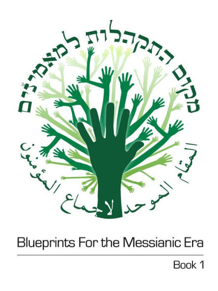 Blueprints for the Messianic Era