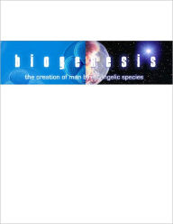 Title: Biogenesis: The Creation of Humankind by an Angelic Species, Author: Mikhah Ben David