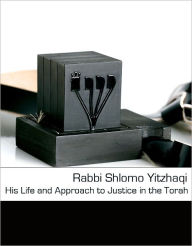 Title: Rabbi Shlomo Yitzhaqi (Rashi): His Life and Approach to Justice in the Torah, Author: Mikhah Ben David