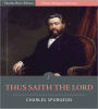 Classic Spurgeon Sermons: “Thus Saith the Lord:” Or, The Book of Common Prayer Weighed in the Balances of the Sanctuary (Illustrated)