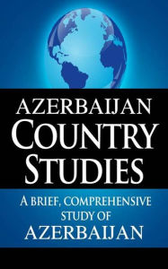 Title: AZERBAIJAN Country Studies, Author: CIA