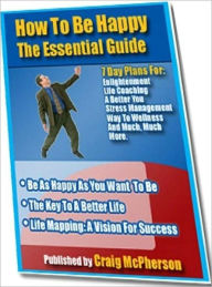 Title: Self Confidence - How To Be Happy The Essential Guide - Don't be mad, be glad!, Author: Self Improvement