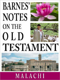 Title: Barnes' Notes on the Old Testament-Book of Malachi (Annotated), Author: Albert Barnes