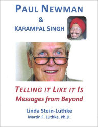 Title: Paul Newman & Karampal Singh: Telling It Like It Is, Author: Linda Stein-Luthke