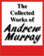 The Collected Works of Andrew Murray