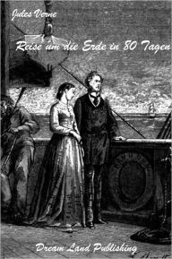 Title: Jules Verne - Reise um die Erde in 80 Tagen (deutsche Ausgabe - German Edition), Author: Jules Verne