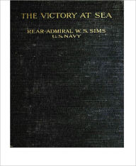 Title: The Victory at Sea, Author: William Sowden Sims