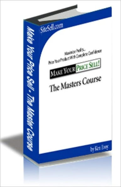 Make Your Price Sell - The Master Course