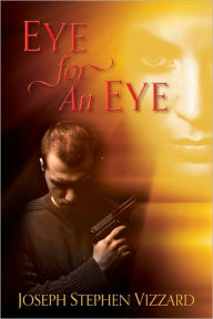 Title: Eye for An Eye, Author: Joseph Vizzard