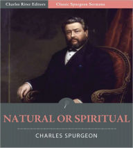 Title: Classic Spurgeon Sermons: Natural Or Spiritual?, Author: Charles Spurgeon