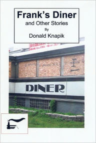 Title: Frank's Diner and Other Stories, Author: Donald Knapik