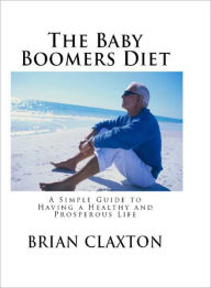 Title: The Baby Boomers Diet, Author: Brian Claxton