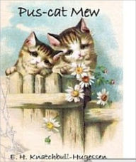 Title: Puss-cat Mew, Author: E H Knatchbull-Hugessen