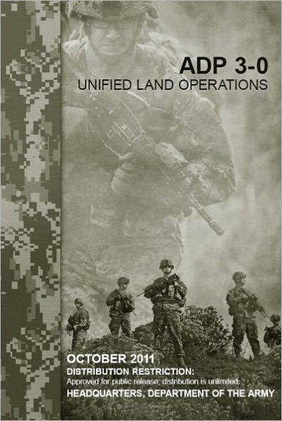 Army Doctrine Publication ADP 3-0 (FM 3-0) Unified Land Operations 10 October 2011