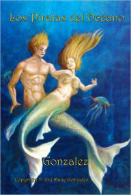 Title: Los Piratas del Oceano, Author: Maite Gonzalez