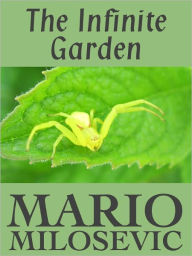 Title: The Infinite Garden, Author: Mario Milosevic