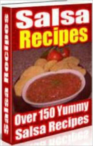 Title: Your Kitchen Guide - Over 150 Yummy Salsa Recipes - Get salsa recipes for every occasion and every palate., Author: Study Guide