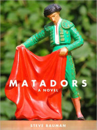 Title: Matadors, Author: Steve Bauman